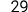 29