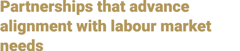 Partnerships that advance alignment with labour market needs