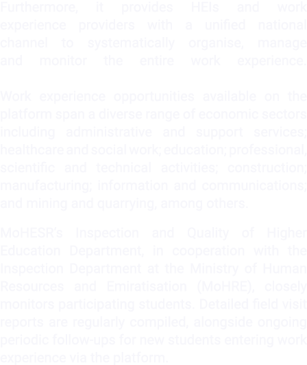 Furthermore, it provides HEIs and work experience providers with a unified national channel to systematically organis...
