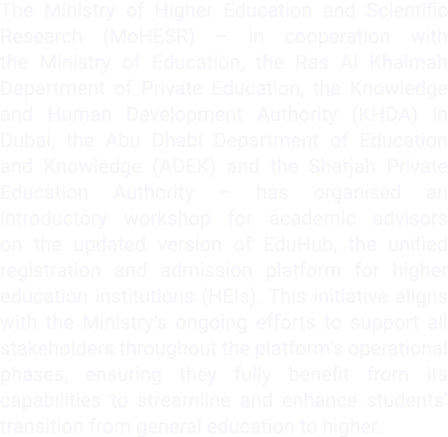 The Ministry of Higher Education and Scientific Research (MoHESR) – in cooperation with the Ministry of Education, th...