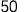 50