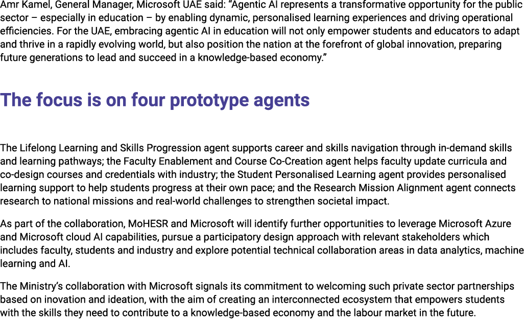 Amr Kamel, General Manager, Microsoft UAE said: “Agentic AI represents a transformative opportunity for the public se...