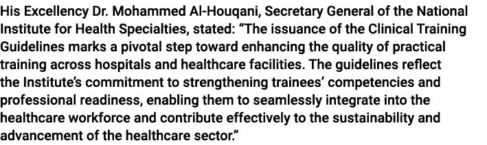 His Excellency Dr. Mohammed Al Houqani, Secretary General of the National Institute for Health Specialties, stated: “...