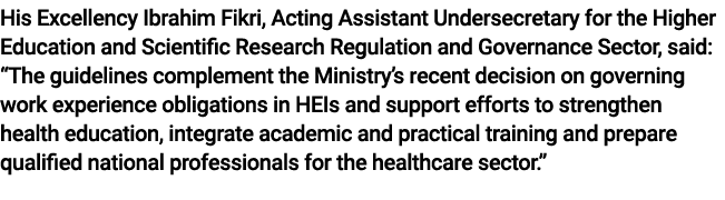 His Excellency Ibrahim Fikri, Acting Assistant Undersecretary for the Higher Education and Scientific Research Regula...