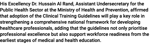 His Excellency Dr. Hussain Al Rand, Assistant Undersecretary for the Public Health Sector at the Ministry of Health a...