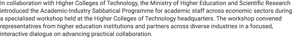 In collaboration with Higher Colleges of Technology, the Ministry of Higher Education and Scientific Research introdu...