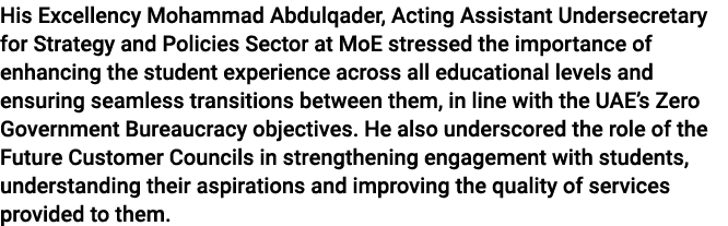 His Excellency Mohammad Abdulqader, Acting Assistant Undersecretary for Strategy and Policies Sector at MoE stressed ...