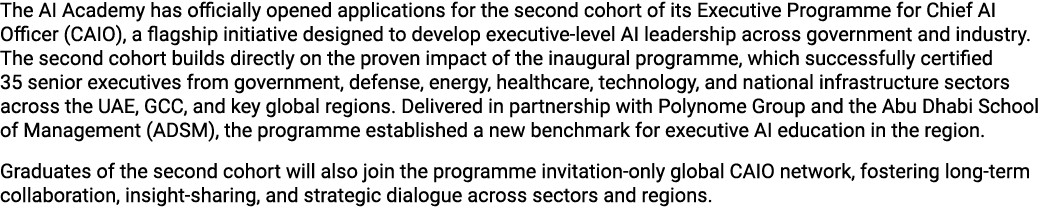 The AI Academy has officially opened applications for the second cohort of its Executive Programme for Chief AI Offic...