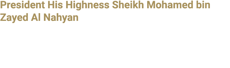 President His Highness Sheikh Mohamed bin Zayed Al Nahyan