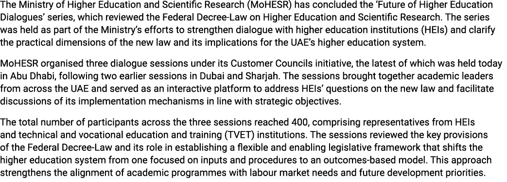 The Ministry of Higher Education and Scientific Research (MoHESR) has concluded the ‘Future of Higher Education Dialo...