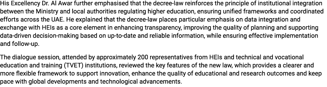 His Excellency Dr. Al Awar further emphasised that the decree law reinforces the principle of institutional integrati...
