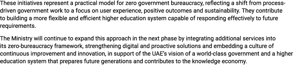 These initiatives represent a practical model for zero government bureaucracy, reflecting a shift from process driven...
