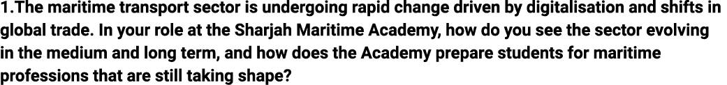 1.The maritime transport sector is undergoing rapid change driven by digitalisation and shifts in global trade. In yo...