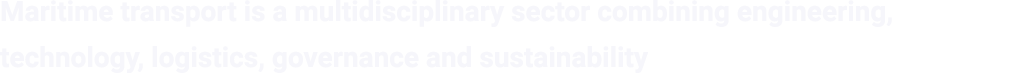 Maritime transport is a multidisciplinary sector combining engineering, technology, logistics, governance and sustain...