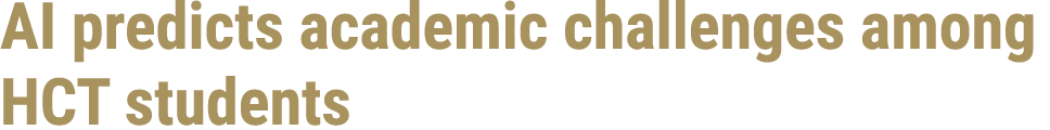 AI predicts academic challenges among HCT students 