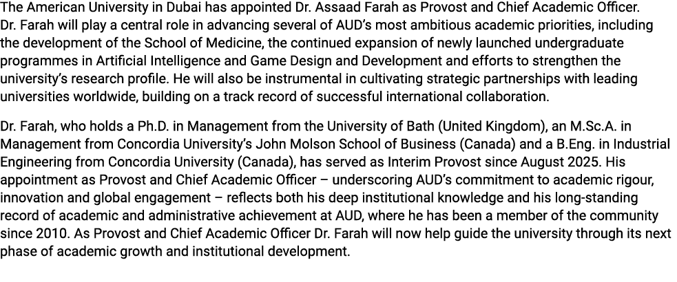 The American University in Dubai has appointed Dr. Assaad Farah as Provost and Chief Academic Officer. Dr. Farah will...