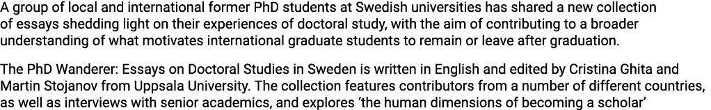 A group of local and international former PhD students at Swedish universities has shared a new collection of essays ...