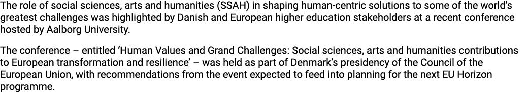The role of social sciences, arts and humanities (SSAH) in shaping human centric solutions to some of the world’s gre...