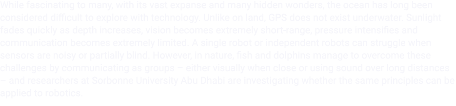 While fascinating to many, with its vast expanse and many hidden wonders, the ocean has long been considered difficul...