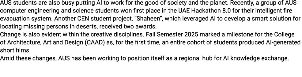 AUS students are also busy putting AI to work for the good of society and the planet. Recently, a group of AUS comput...