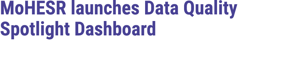 MoHESR launches Data Quality Spotlight Dashboard 