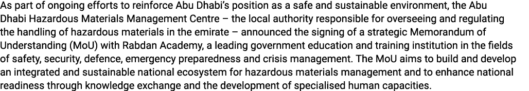 As part of ongoing efforts to reinforce Abu Dhabi’s position as a safe and sustainable environment, the Abu Dhabi Haz...