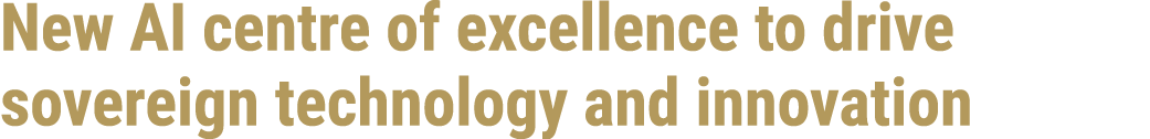 New AI centre of excellence to drive sovereign technology and innovation