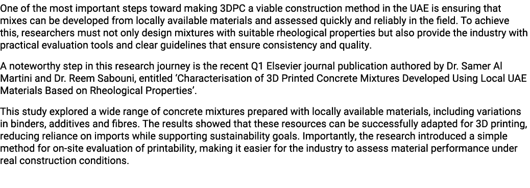 One of the most important steps toward making 3DPC a viable construction method in the UAE is ensuring that mixes can...