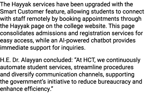 The Hayyak services have been upgraded with the Smart Customer feature, allowing students to connect with staff remot...