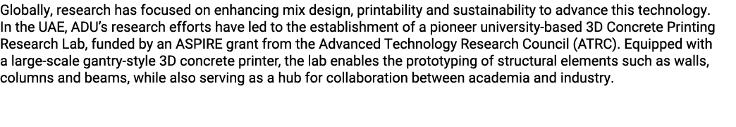 Globally, research has focused on enhancing mix design, printability and sustainability to advance this technology. I...