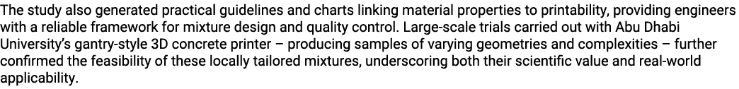 The study also generated practical guidelines and charts linking material properties to printability, providing engin...