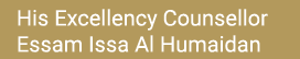 His Excellency Counsellor Essam Issa Al Humaidan