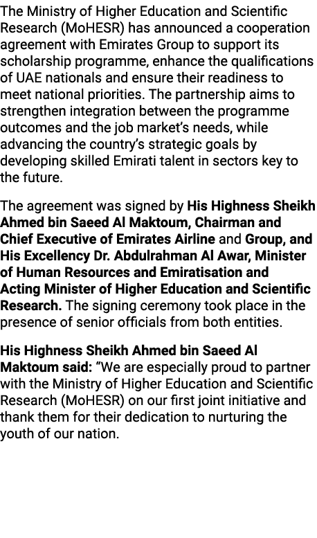 The Ministry of Higher Education and Scientific Research (MoHESR) has announced a cooperation agreement with Emirates...