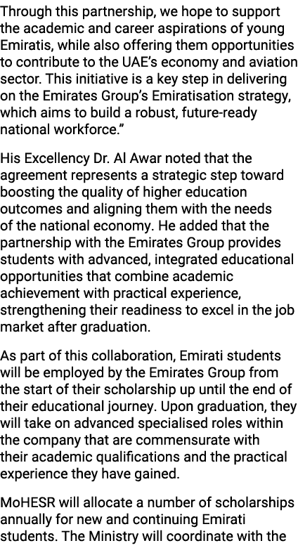 Through this partnership, we hope to support the academic and career aspirations of young Emiratis, while also offeri...