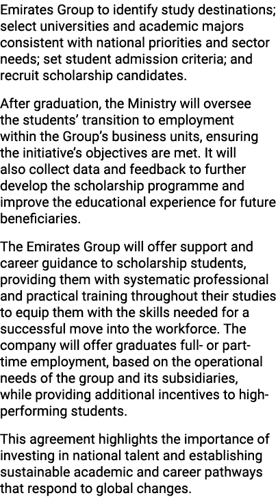 Emirates Group to identify study destinations; select universities and academic majors consistent with national prior...