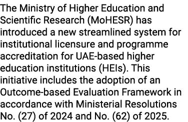 The Ministry of Higher Education and Scientific Research (MoHESR) has introduced a new streamlined system for institu...