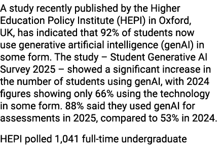 A study recently published by the Higher Education Policy Institute (HEPI) in Oxford, UK, has indicated that 92% of s...