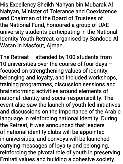 His Excellency Sheikh Nahyan bin Mubarak Al Nahyan, Minister of Tolerance and Coexistence and Chairman of the Board o...