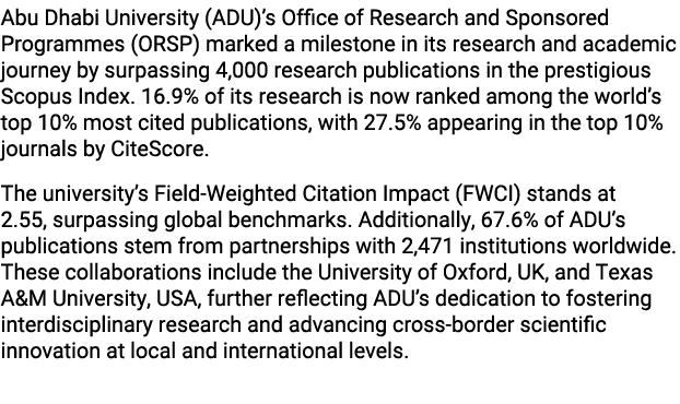 Abu Dhabi University (ADU)’s Office of Research and Sponsored Programmes (ORSP) marked a milestone in its research an...
