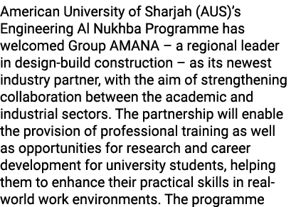 American University of Sharjah (AUS)’s Engineering Al Nukhba Programme has welcomed Group AMANA – a regional leader i...