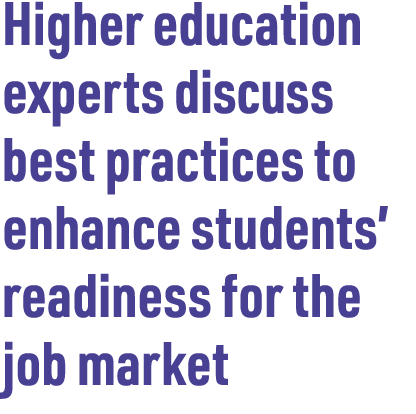 Higher education experts discuss best practices to enhance students’ readiness for the job market