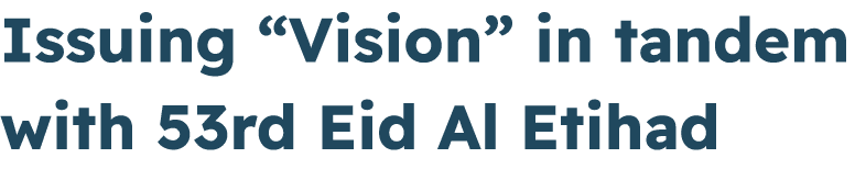 Issuing “Vision” in tandem with 53rd Eid Al Etihad
