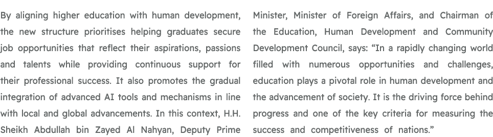 By aligning higher education with human development, the new structure prioritises helping graduates secure job oppor...