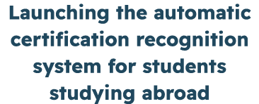 Launching the automatic certification recognition system for students studying abroad