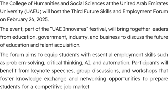 The College of Humanities and Social Sciences at the United Arab Emirates University (UAEU) will host the Third Futur...