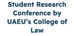 Student Research Conference by UAEU’s College of Law 