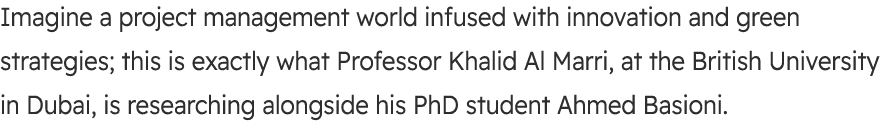 Imagine a project management world infused with innovation and green strategies; this is exactly what Professor Khali...
