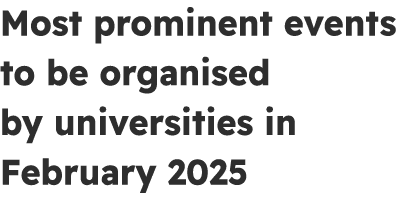 Most prominent events to be organised by universities in February 2025