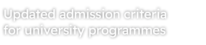 Updated admission criteria for university programmes