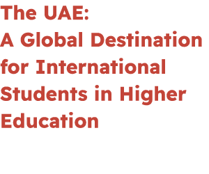 The UAE: A Global Destination for International Students in Higher Education 